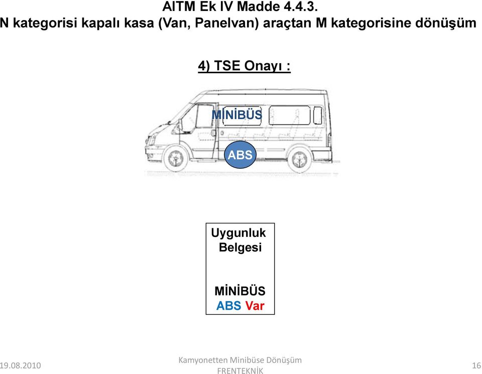 Panelvan) araçtan M kategorisine