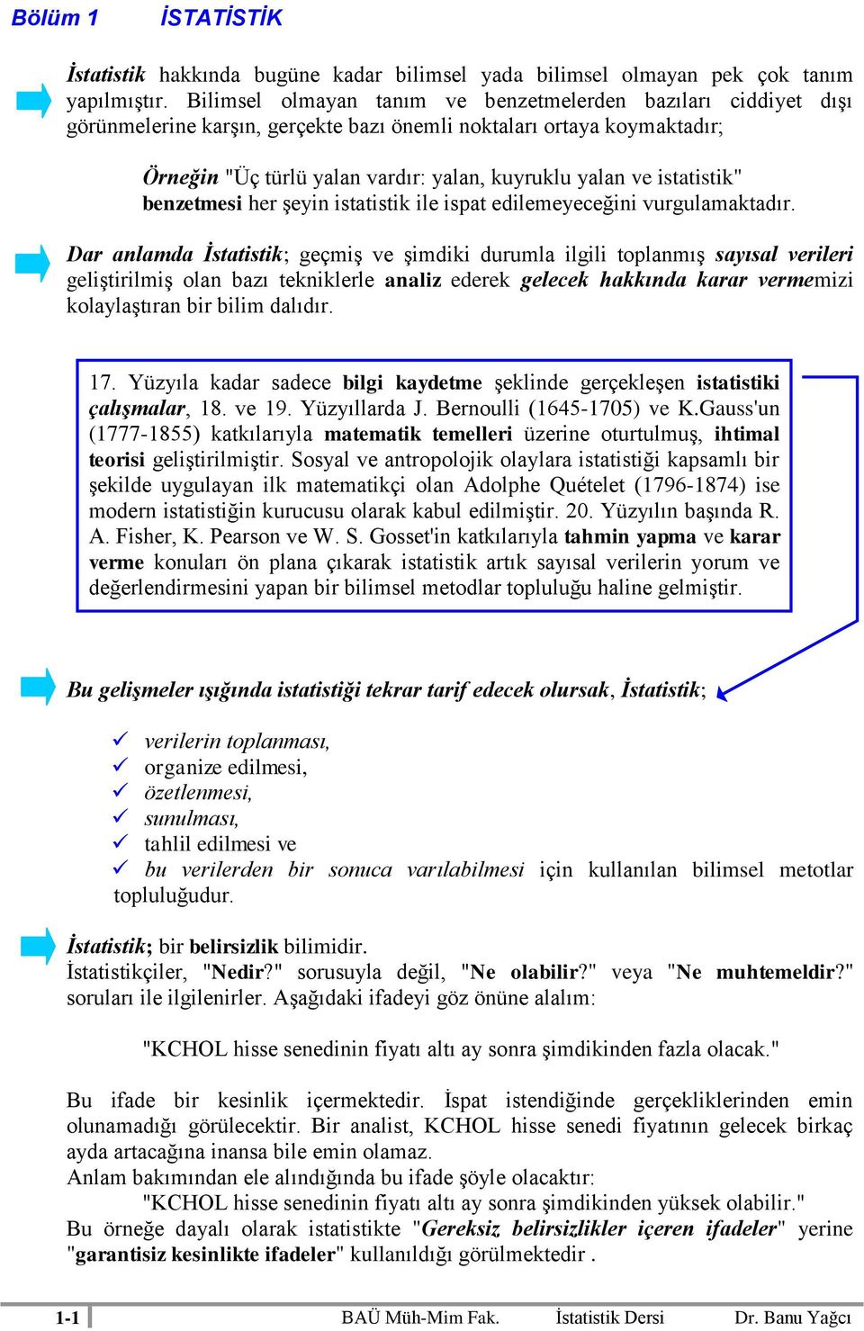 statstk le spat edlemeyeceğ vurgulamaktadır.