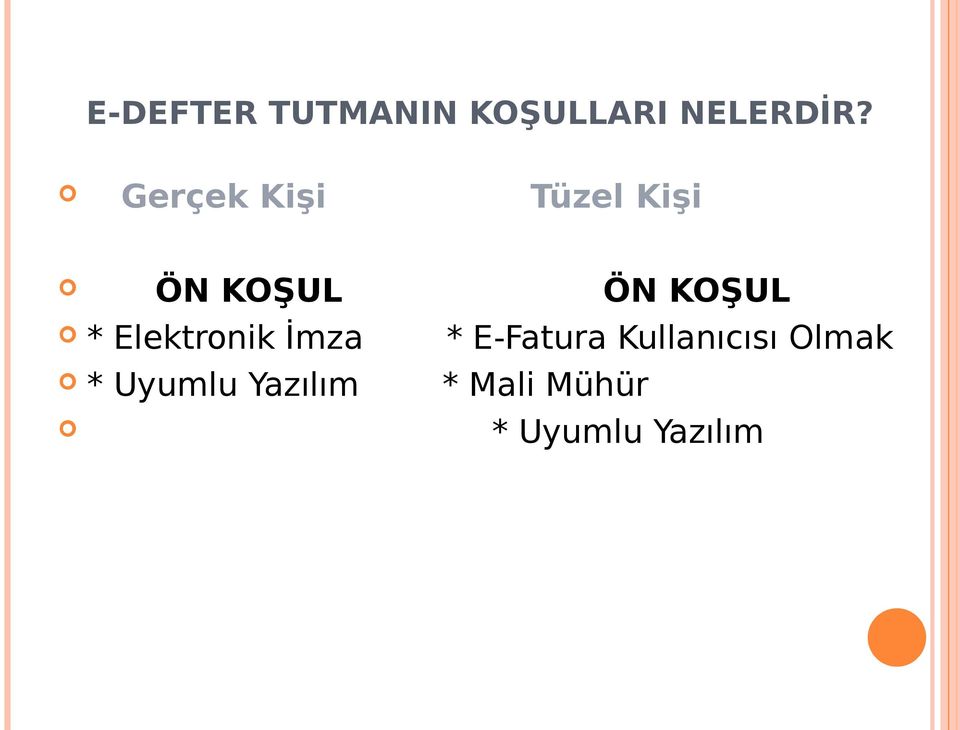 Elektronik İmza * Uyumlu Yazılım *