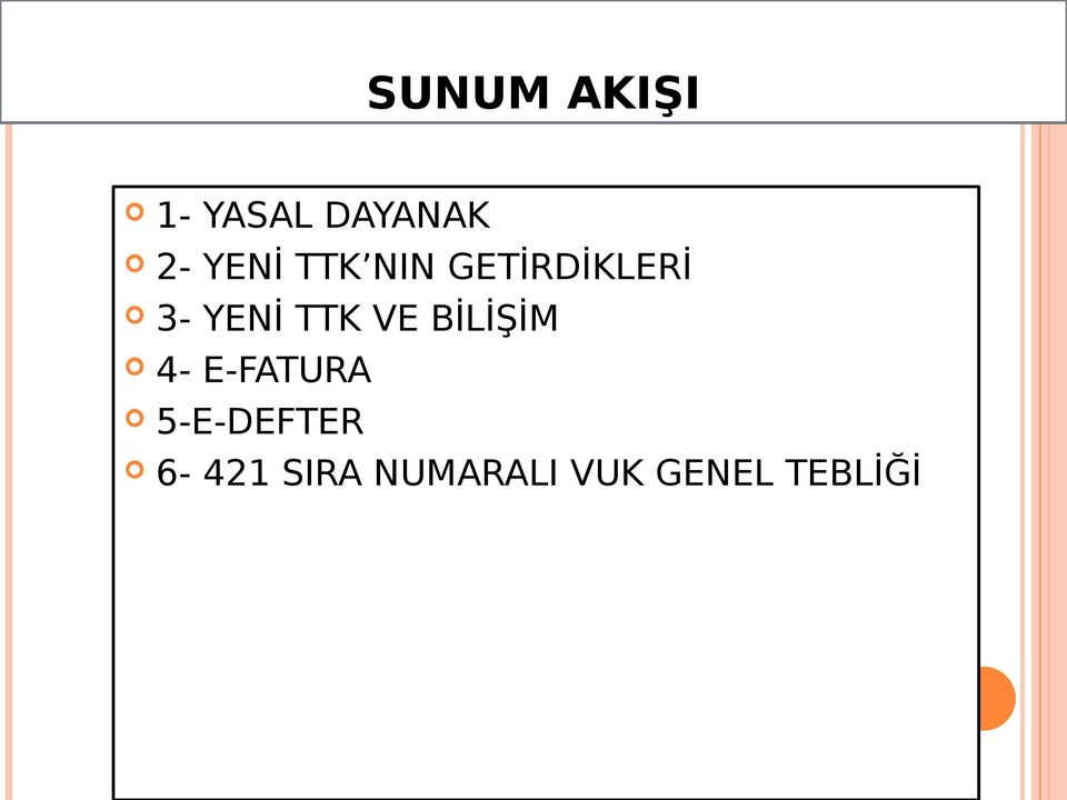 TTK VE BİLİŞİM 4- E-FATURA