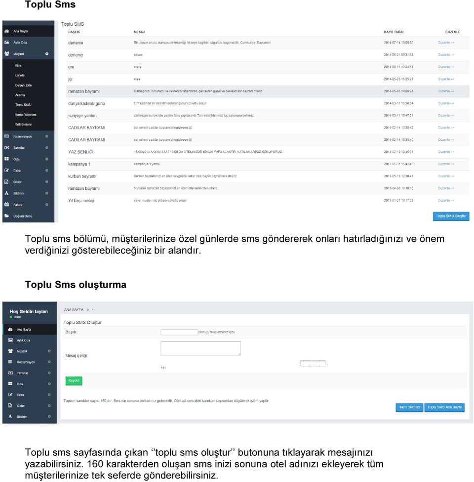 Toplu Sms oluşturma Toplu sms sayfasında çıkan toplu sms oluştur butonuna tıklayarak