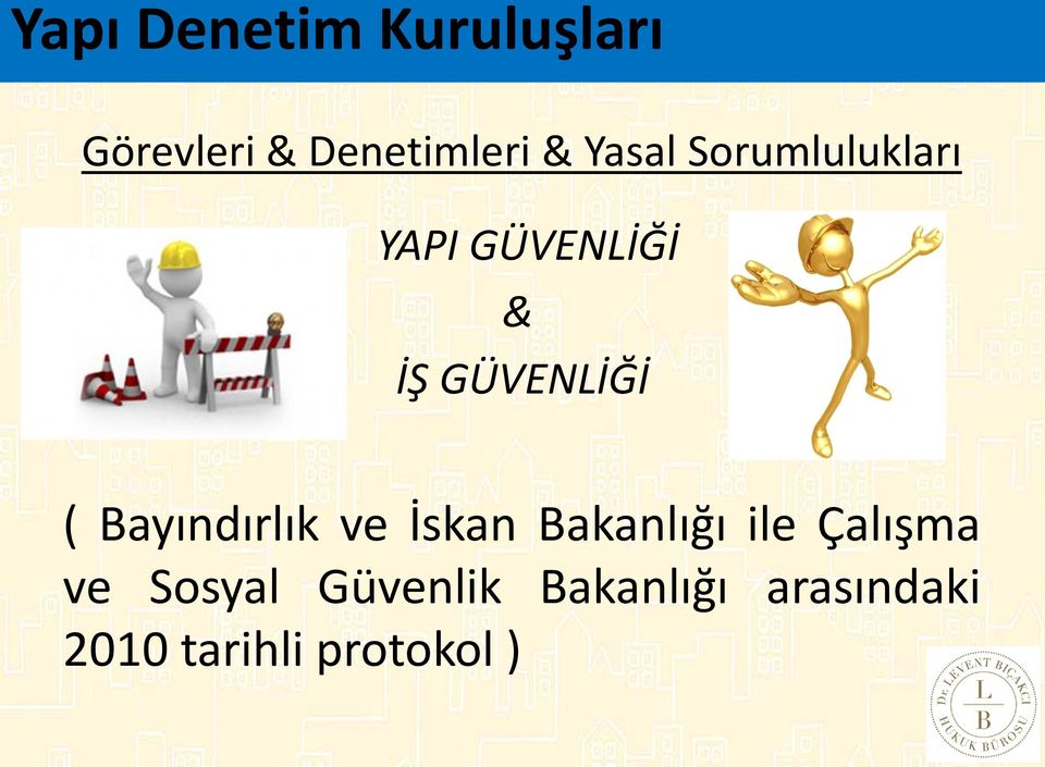 Bayındırlık ve İskan Bakanlığı ile Çalışma ve Sosyal