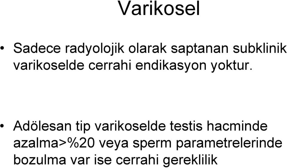 Adölesan tip varikoselde testis hacminde azalma>%20