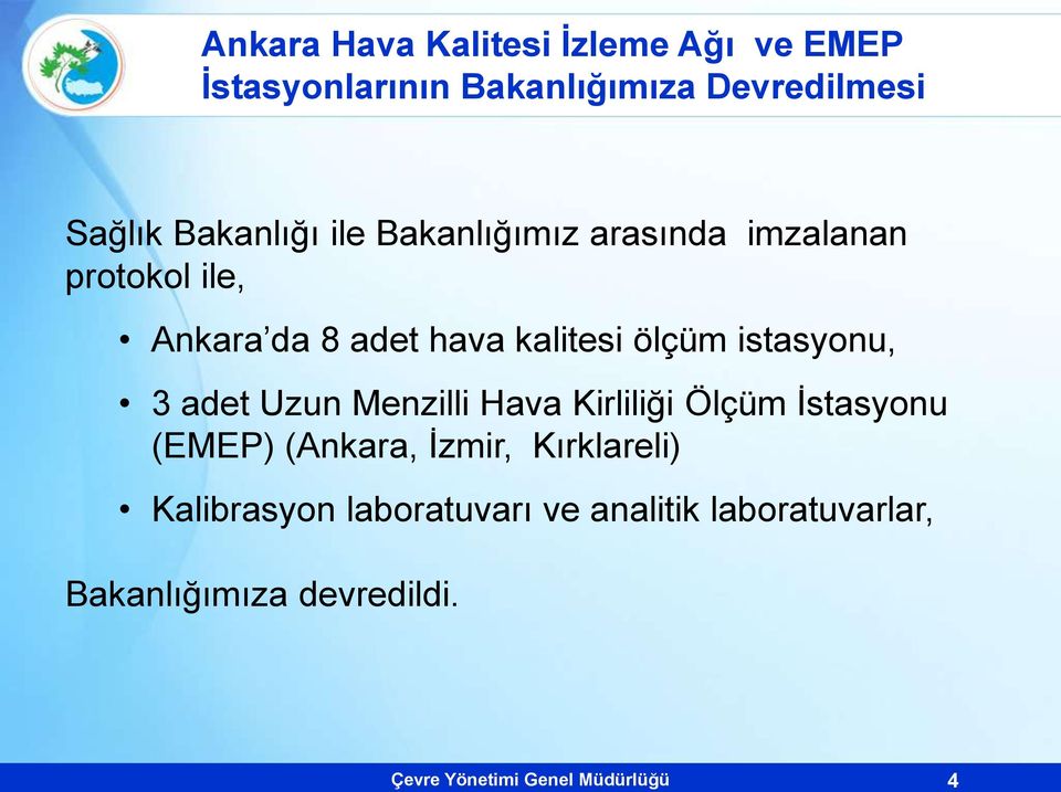 ölçüm istasyonu, 3 adet Uzun Menzilli Hava Kirliliği Ölçüm İstasyonu (EMEP) (Ankara, İzmir,