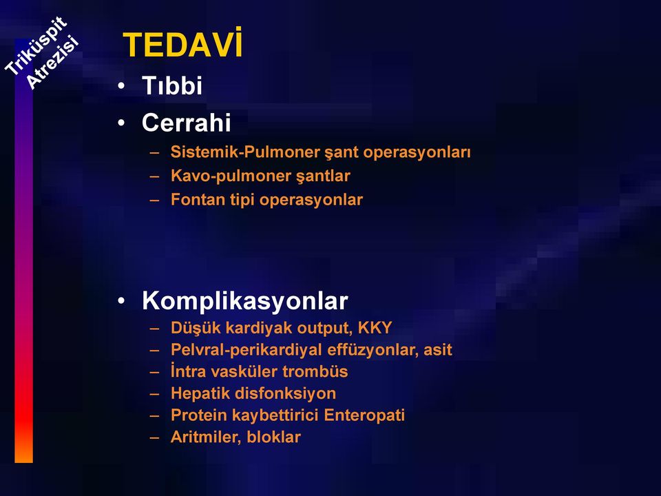 kardiyak output, KKY Pelvral-perikardiyal effüzyonlar, asit İntra