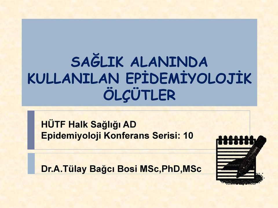 Sağlığı AD Epidemiyoloji Konferans