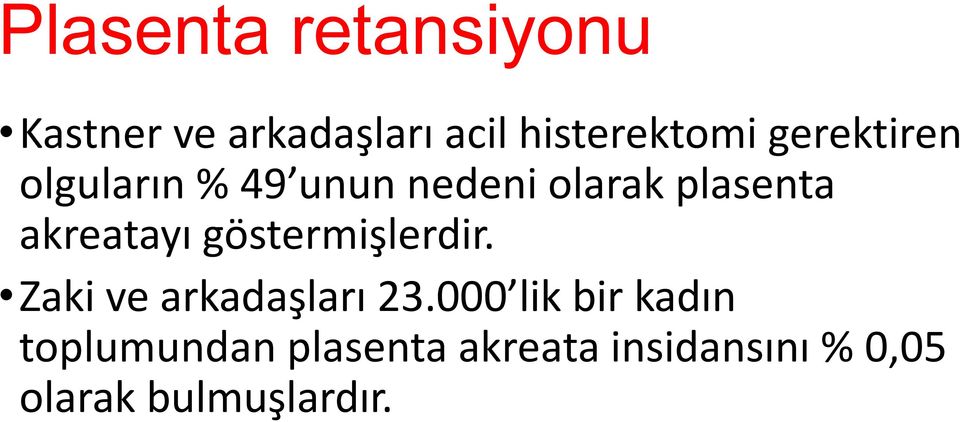 akreatayı göstermişlerdir. Zaki ve arkadaşları 23.