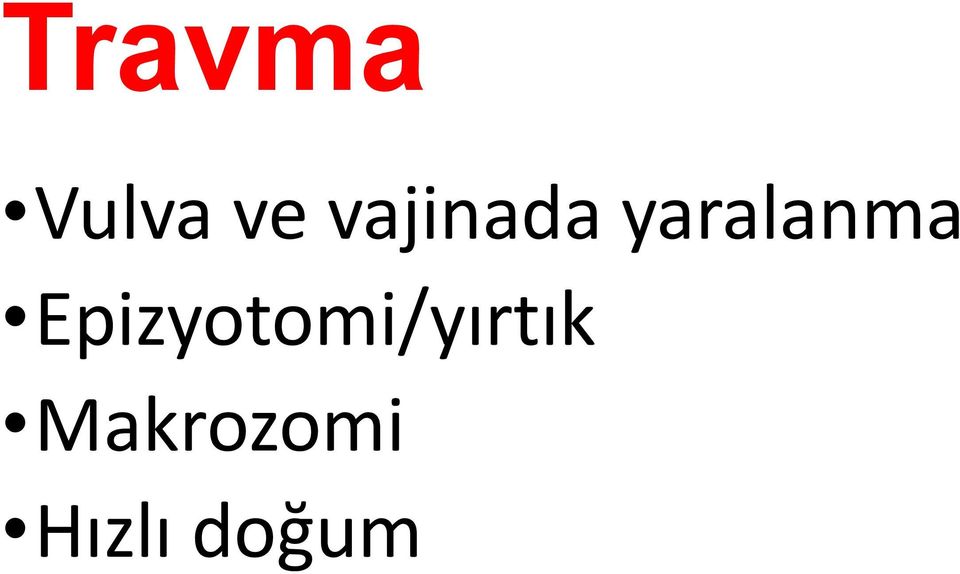 Epizyotomi/yırtık