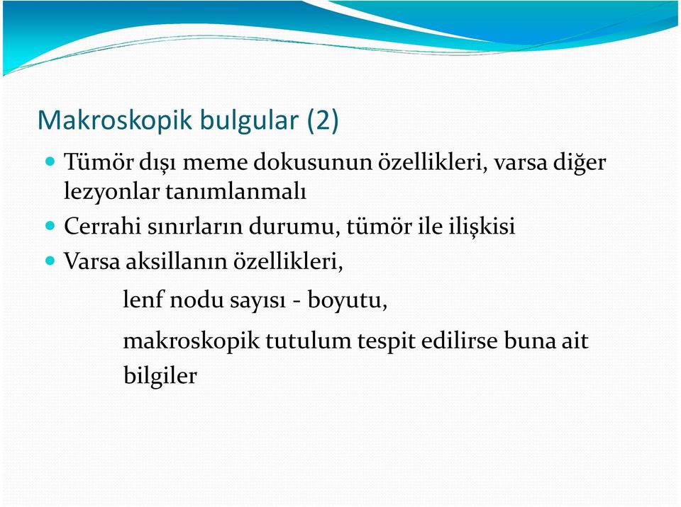 tümör ile ilişkisi Varsa aksillanın özellikleri, lenf nodu