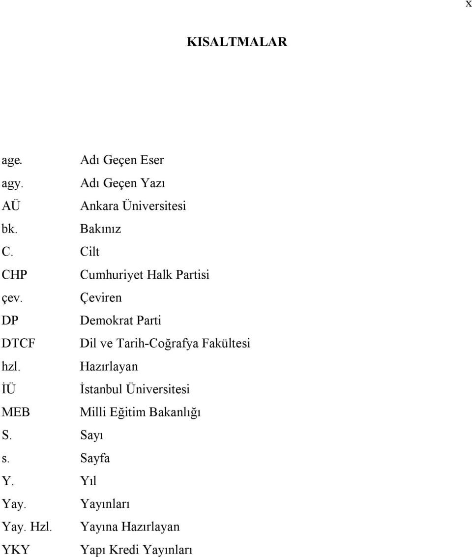 Çeviren DP Demokrat Parti DTCF Dil ve Tarih-Coğrafya Fakültesi hzl.