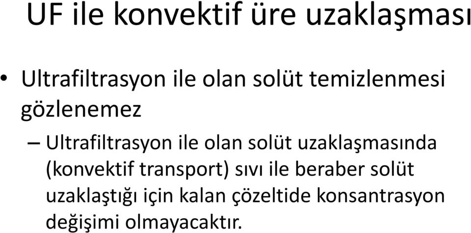 uzaklaşmasında (konvektif transport) sıvı ile beraber solüt