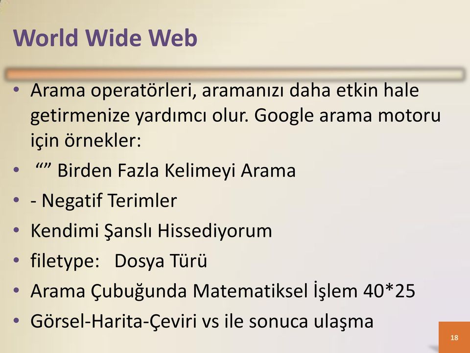 Google arama motoru için örnekler: Birden Fazla Kelimeyi Arama - Negatif