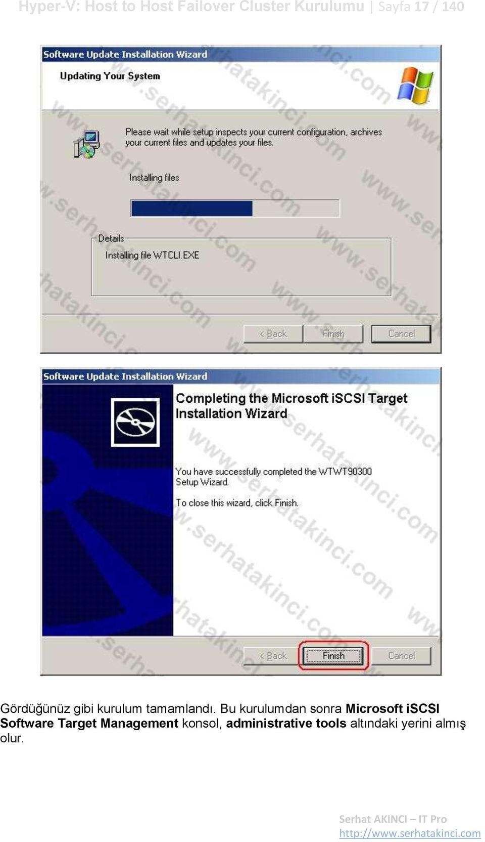 Bu kurulumdan sonra Microsoft iscsi Software Target