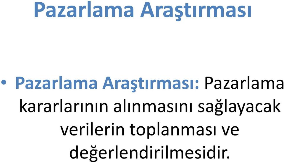 kararlarının alınmasını