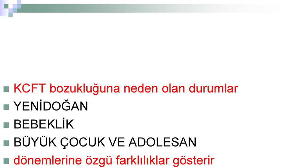 BÜYÜK ÇOCUK VE ADOLESAN