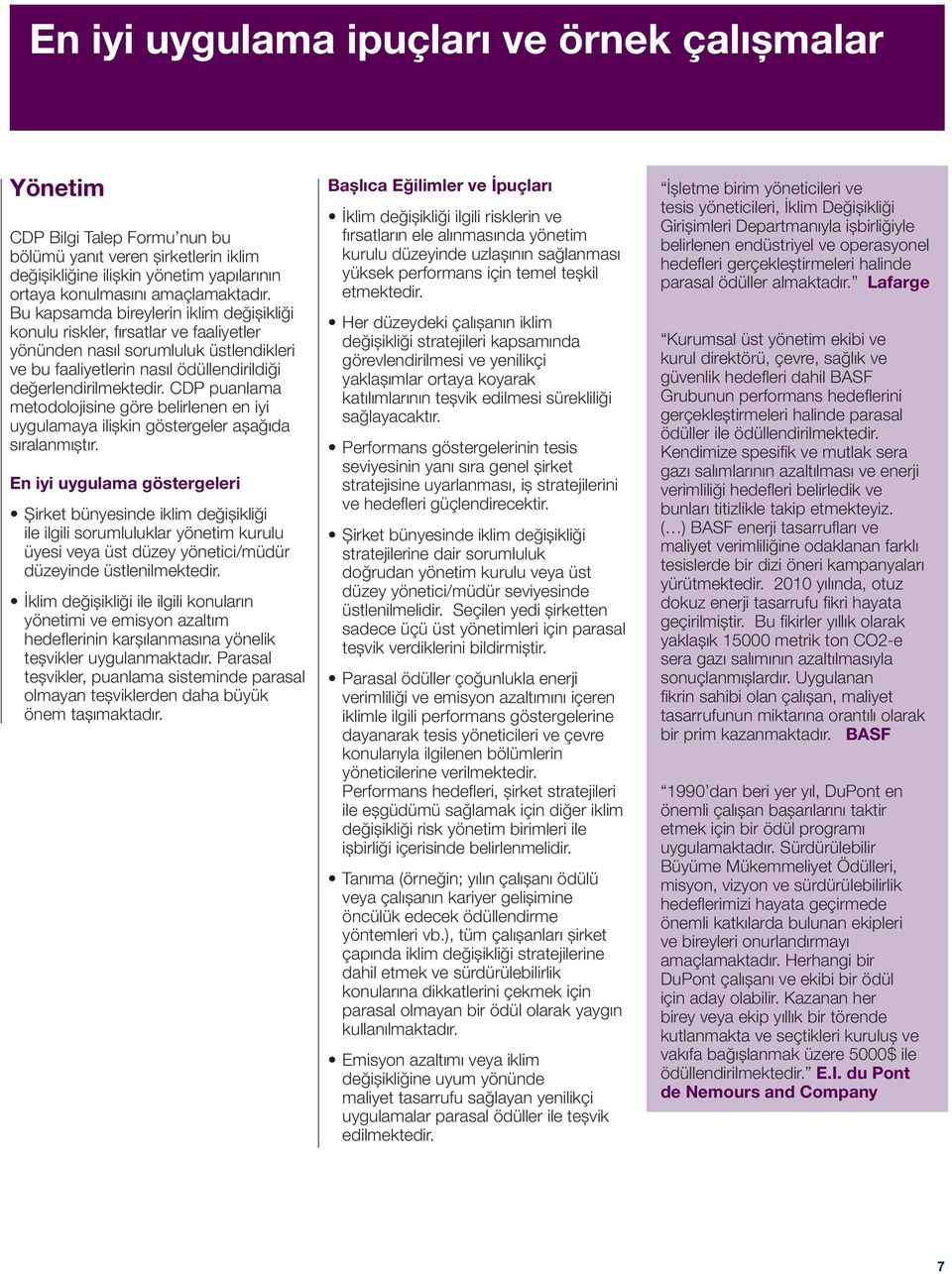 CDP puanlama metodolojisine göre belirlenen en iyi uygulamaya ilişkin göstergeler aşağıda sıralanmıştır.