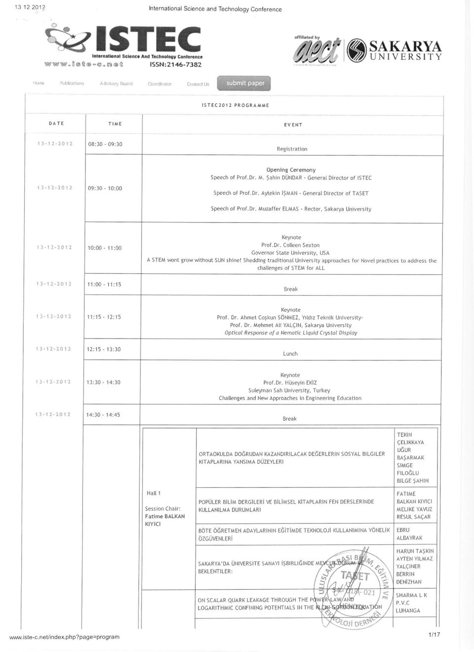 paper ISTEC 2012 PROGRAMME DA TE TIME EV ENT 13-12-2012 08:30-09:30 Registration 13-12-2012 09:30-10:00 Opening Ceremony Speech of Prof.Dr. M. Sahin DÜNDAR - General Director of ISTEC Speech of Prof.