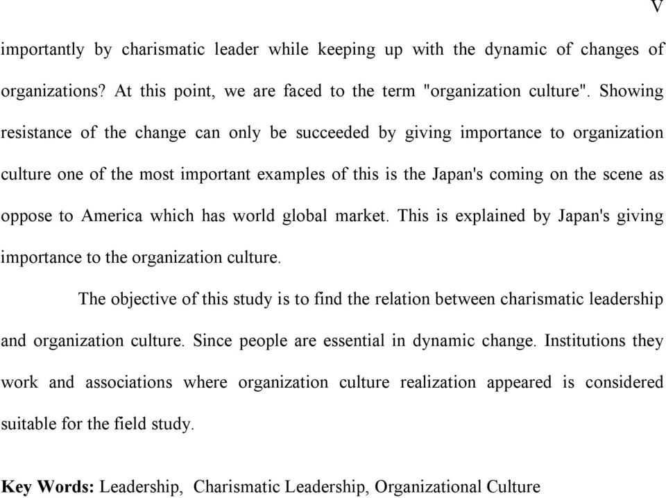 which has world global market. This is explained by Japan's giving importance to the organization culture.