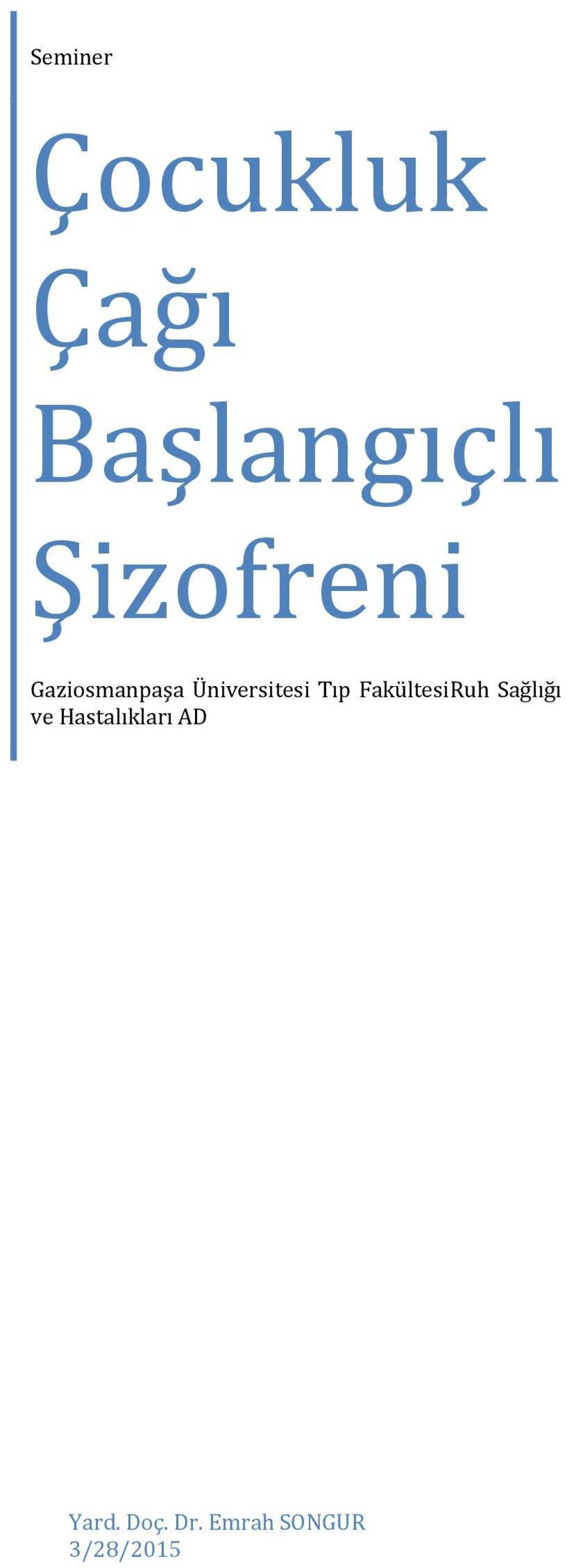 Tıp FakültesiRuh Sağlığı ve