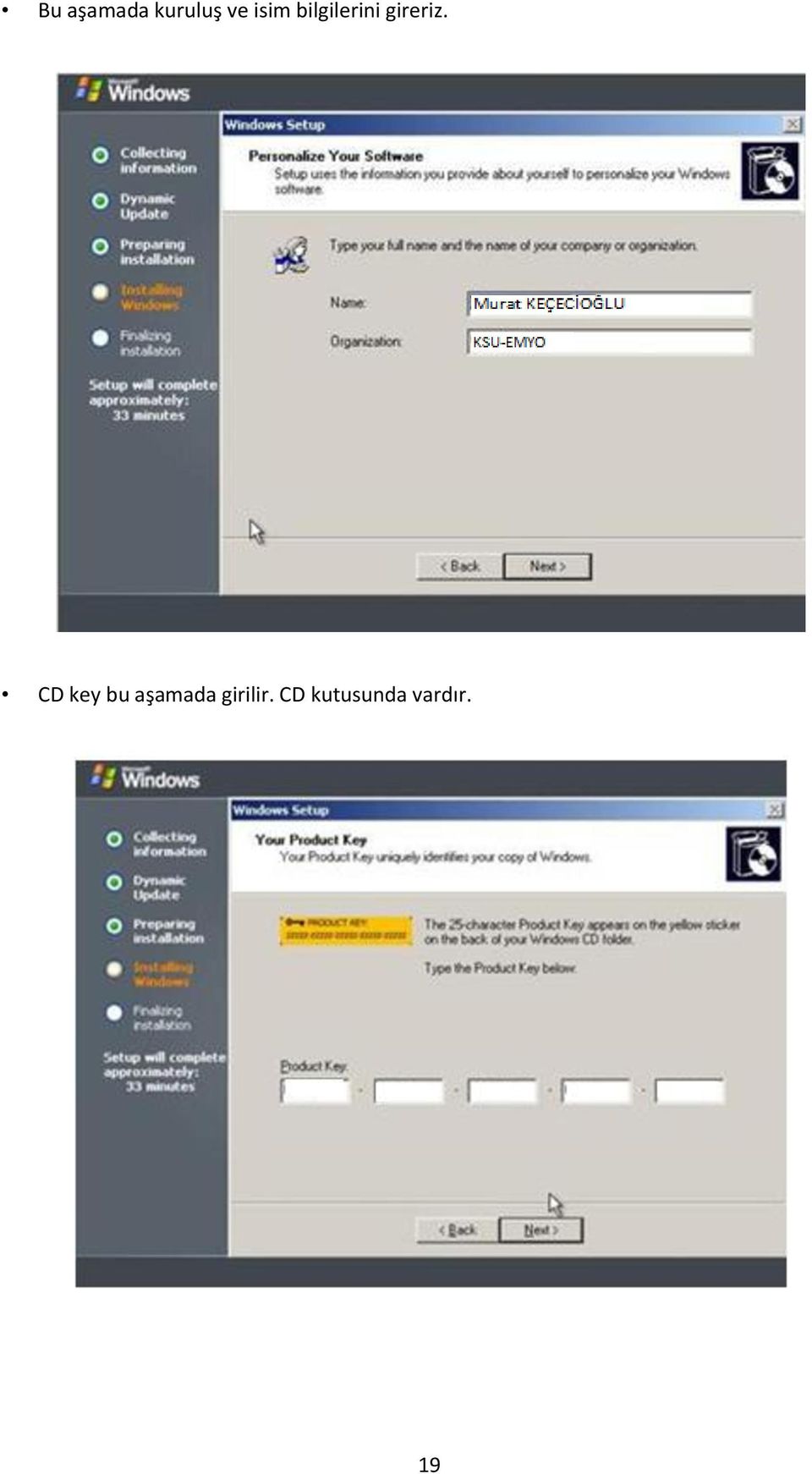 CD key bu aşamada