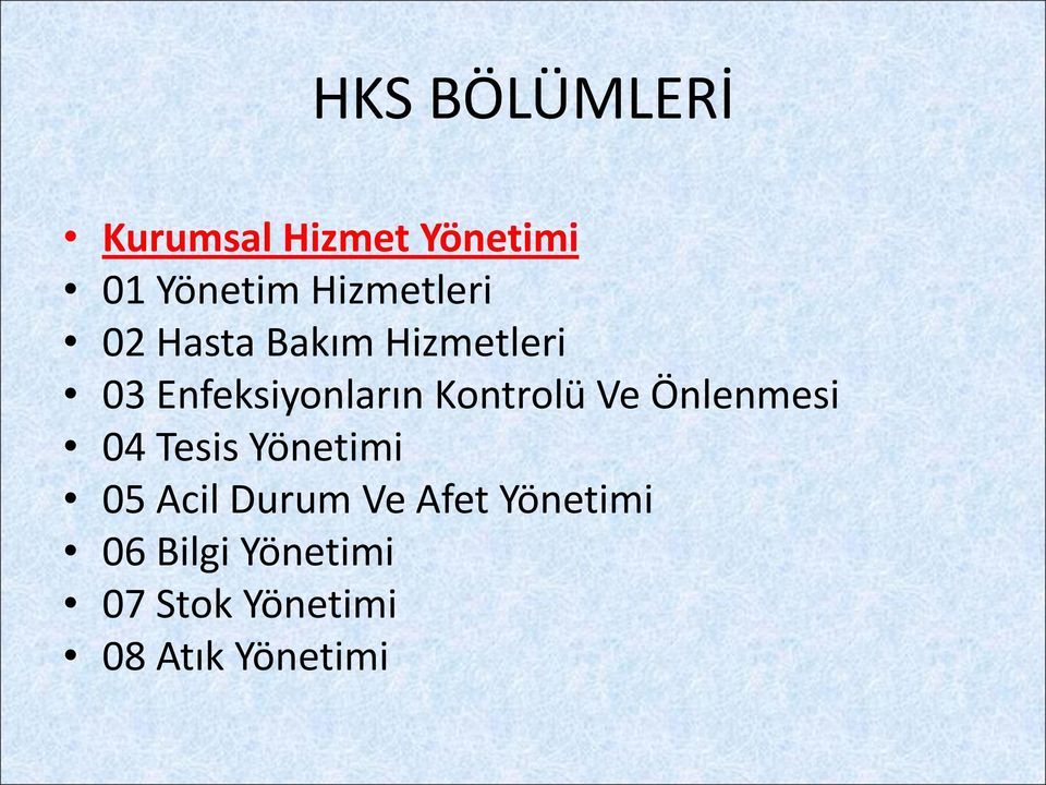 Kontrolü Ve Önlenmesi 04 Tesis Yönetimi 05 Acil Durum Ve