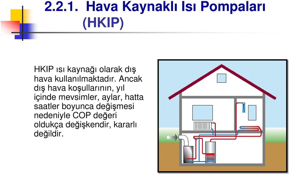 dış hava kullanılmaktadır.