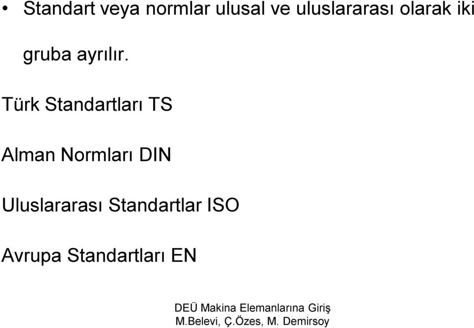 Türk Standartları TS Alman Normları DIN