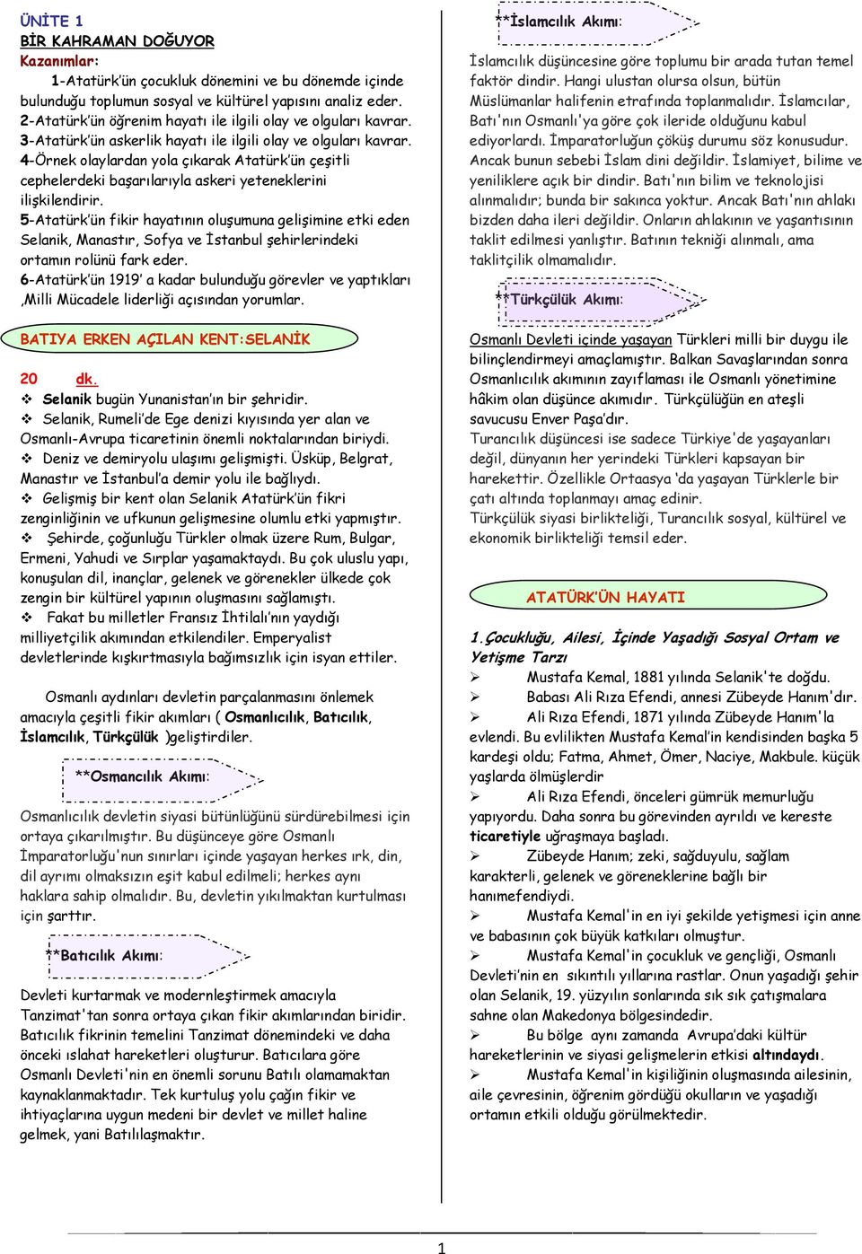 4-Örnek olaylardan yola çıkarak Atatürk ün çeşitli cephelerdeki başarılarıyla askeri yeteneklerini ilişkilendirir.