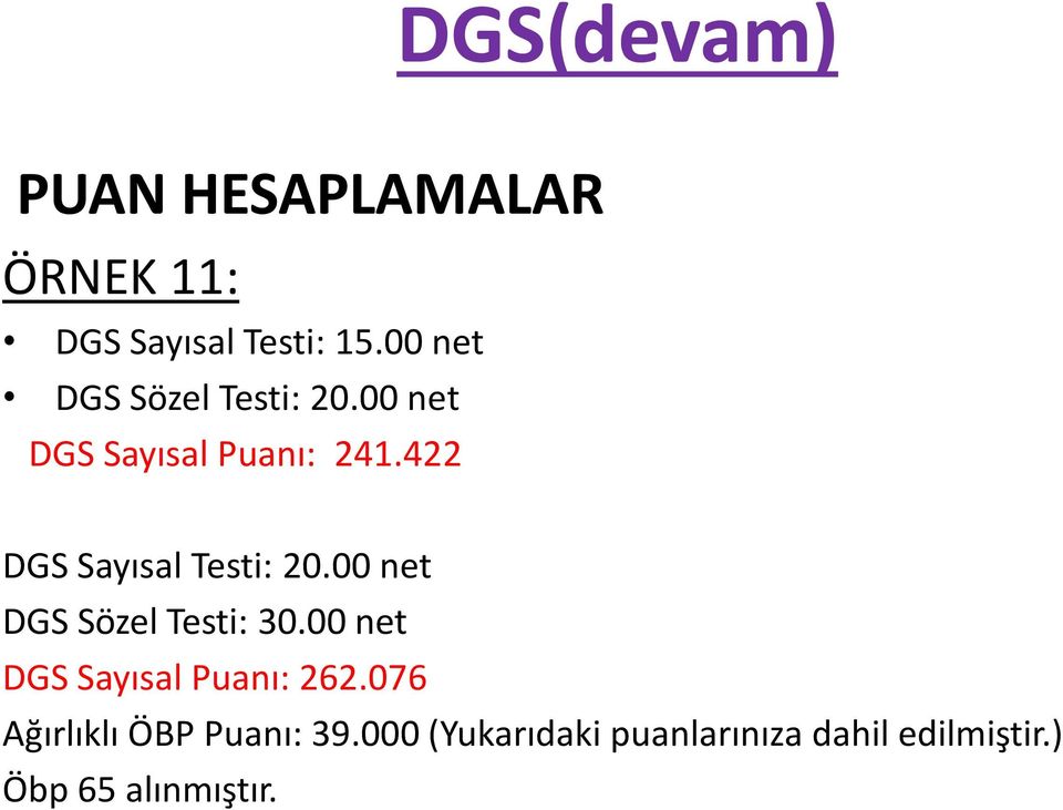 00 net DGS Sayısal Puanı: 241.