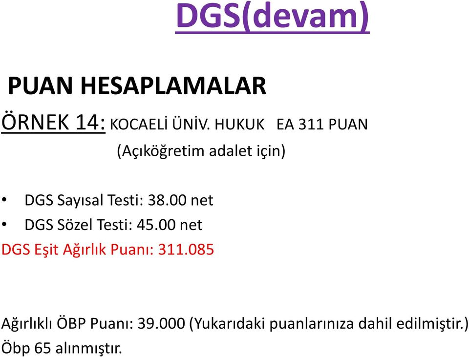 için) DGS Sayısal Testi: 38.