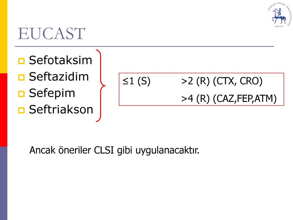 (CTX, CRO) >4 (R) (CAZ,FEP,ATM)
