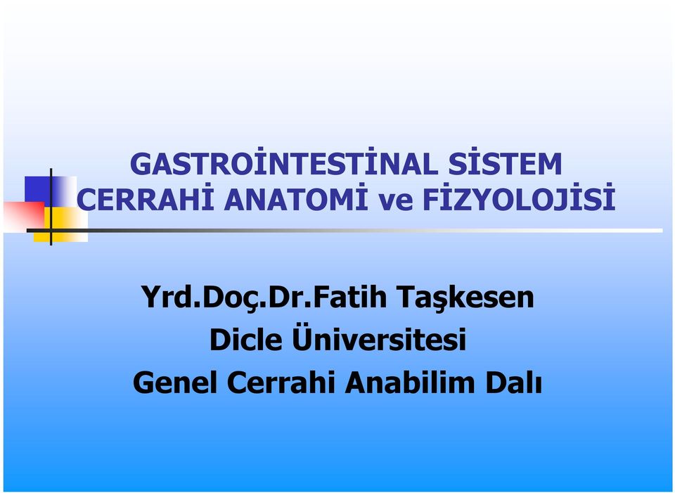 Dr.Fatih Taşkesen Dicle