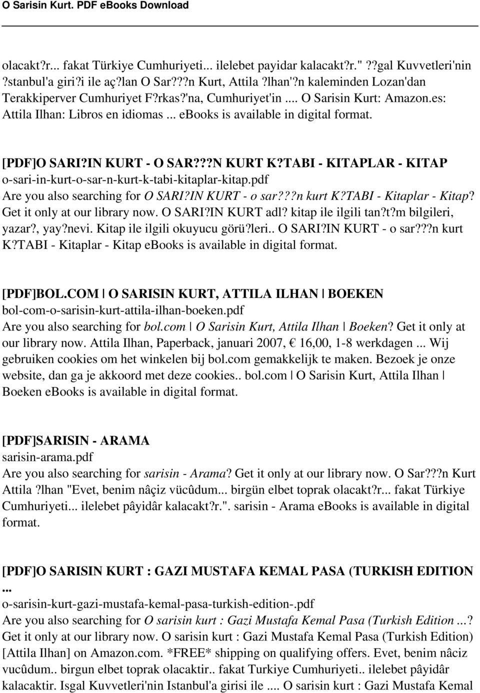 TABI - KITAPLAR - KITAP o-sari-in-kurt-o-sar-n-kurt-k-tabi-kitaplar-kitap.pdf Are you also searching for O SARI?IN KURT - o sar???n kurt K?TABI - Kitaplar - Kitap? Get it only at our library now.