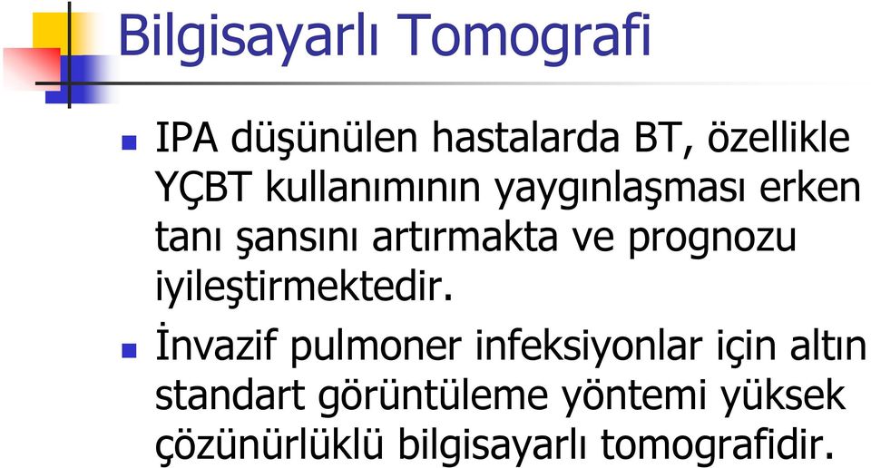 prognozu iyileştirmektedir.