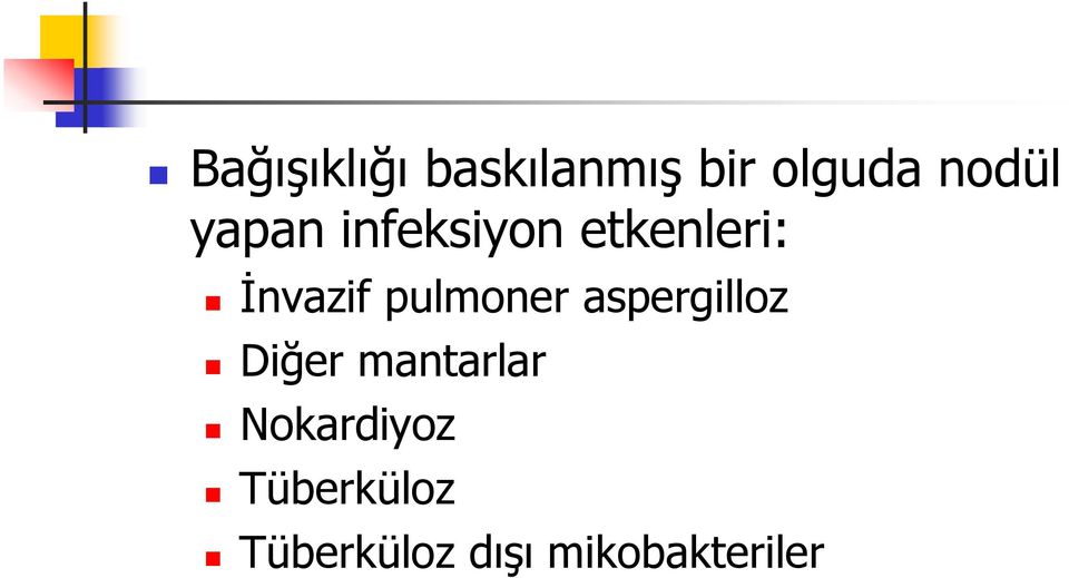 pulmoner aspergilloz Diğer mantarlar