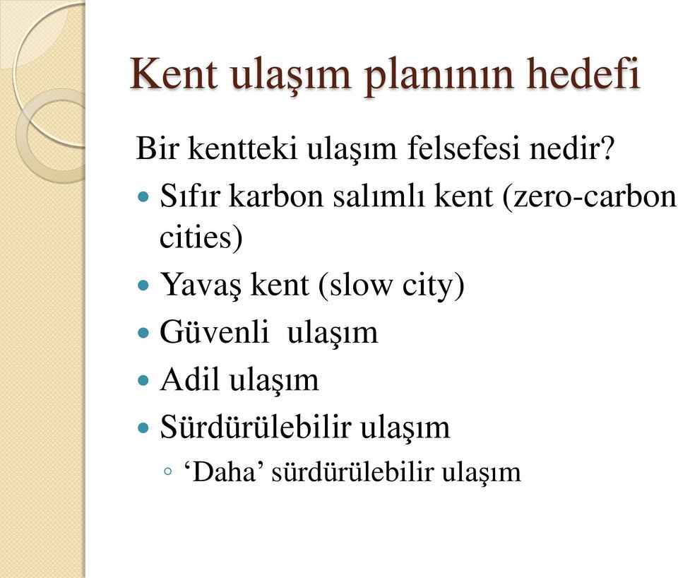 Sıfır karbon salımlı kent (zero-carbon cities) Yavaş