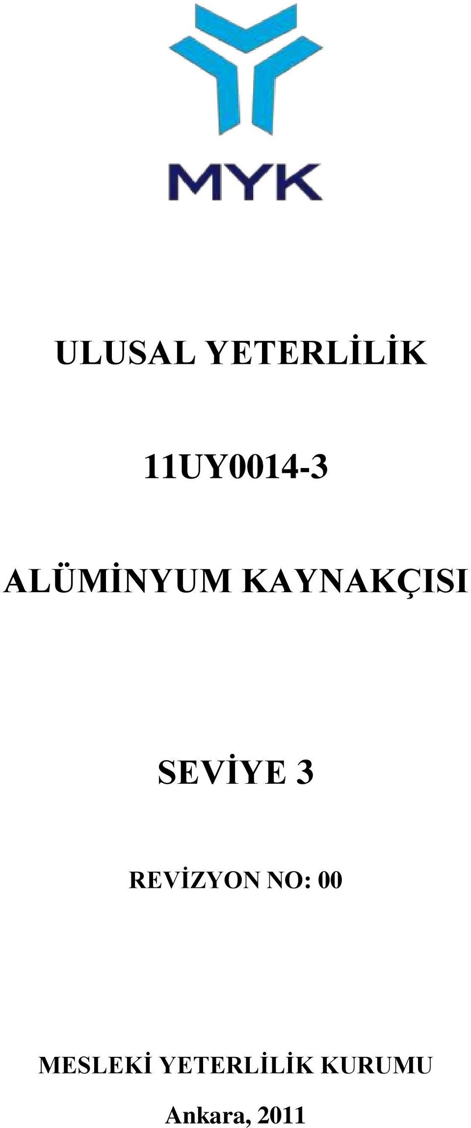 3 REVİZYON NO: 00 MESLEKİ