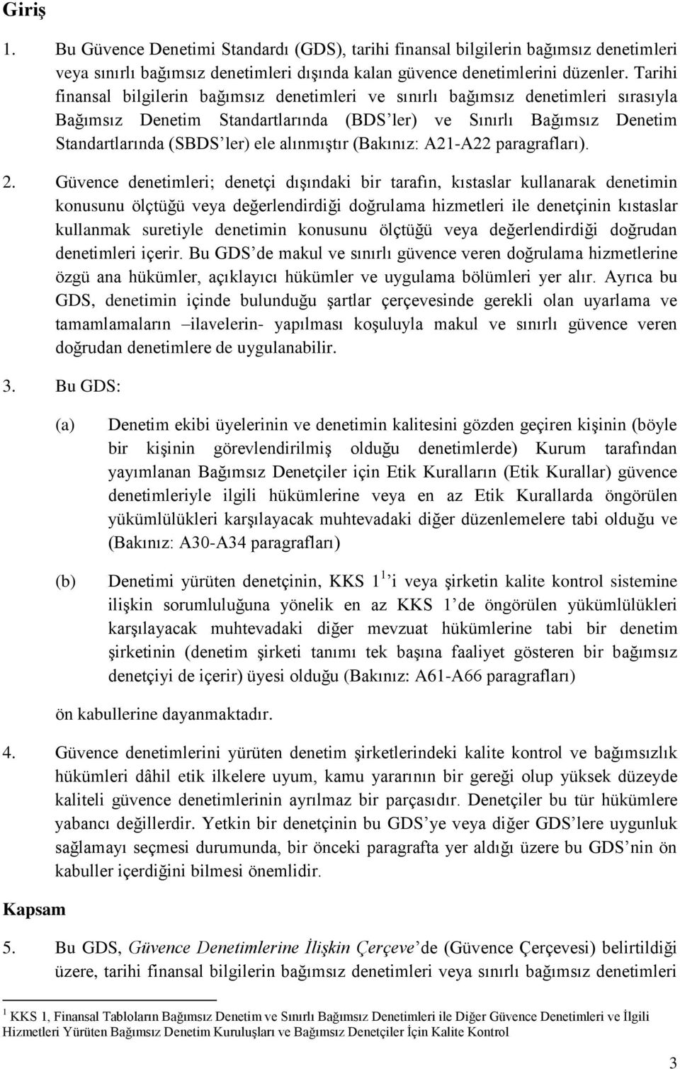 alınmıştır (Bakınız: A21-A22 paragrafları). 2.