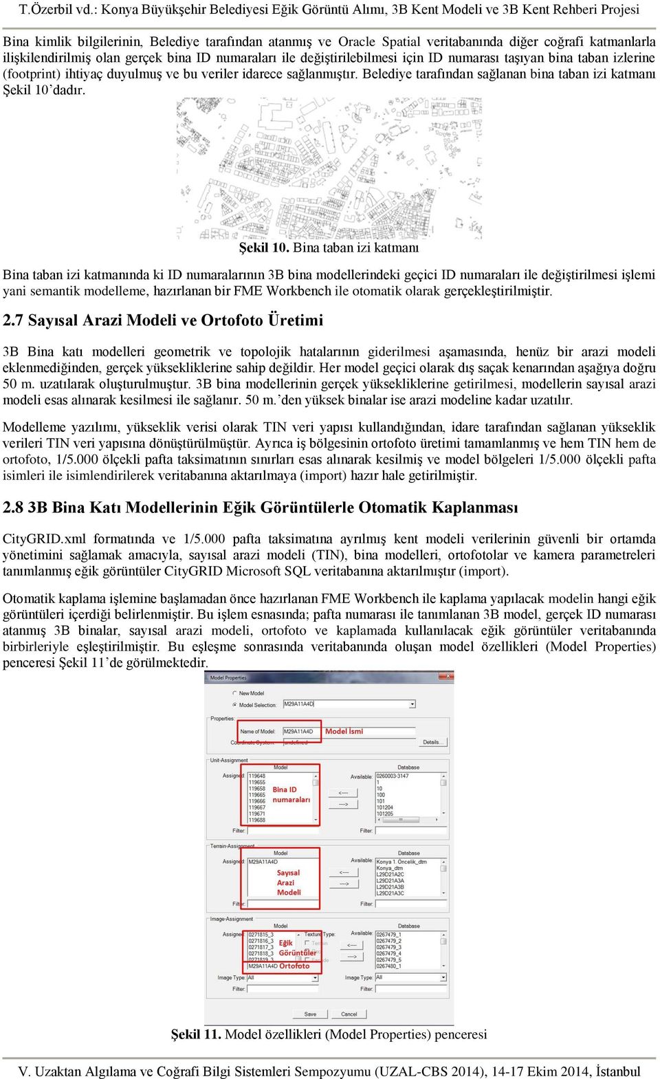 dadır. Şekil 10.