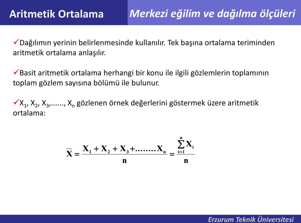 Basit aritmetik ortalama herhagi bir kou ile ilgili gözlemleri toplamıı toplam