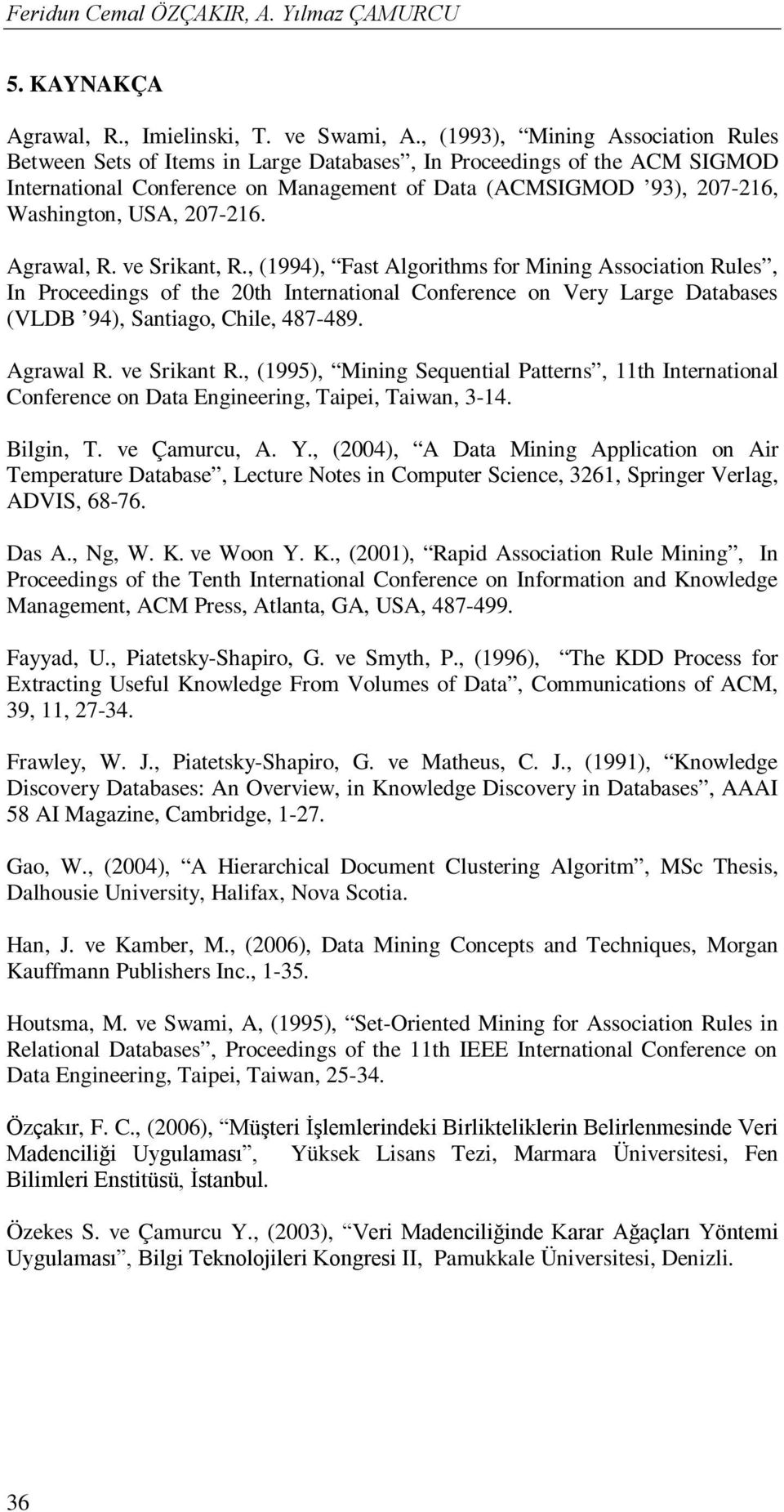 207-216. Agrawal, R. ve Srikant, R.