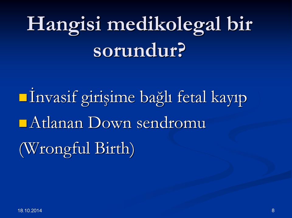 İnvasif girişime bağlı fetal