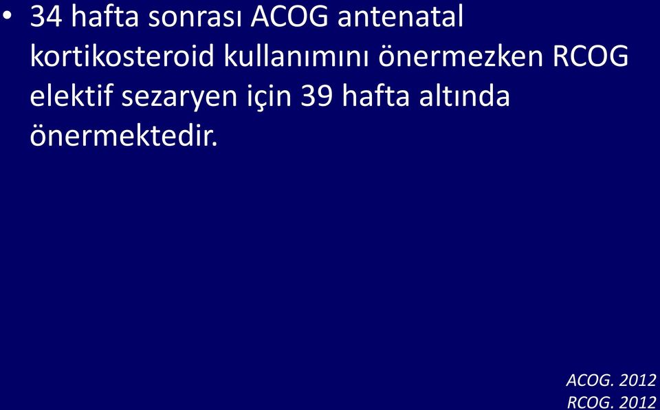 RCOG elektif sezaryen için 39 hafta