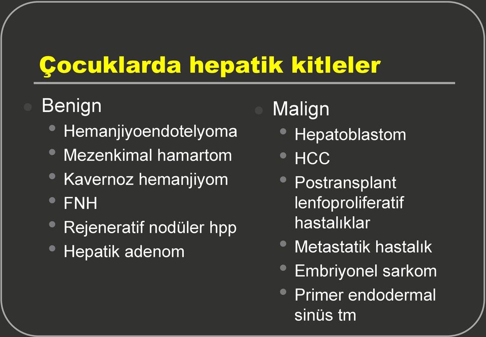 adenom Malign Hepatoblastom HCC Postransplant lenfoproliferatif