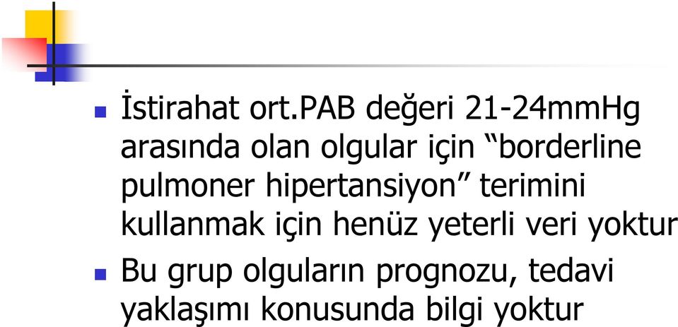 borderline pulmoner hipertansiyon terimini kullanmak