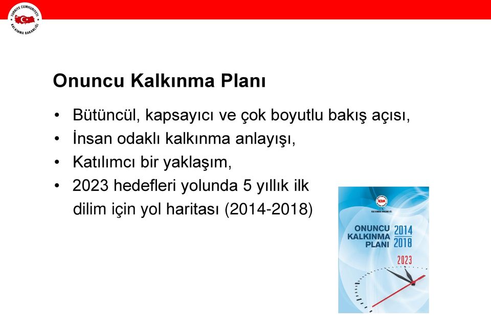 anlayışı, Katılımcı bir yaklaşım, 2023 hedefleri