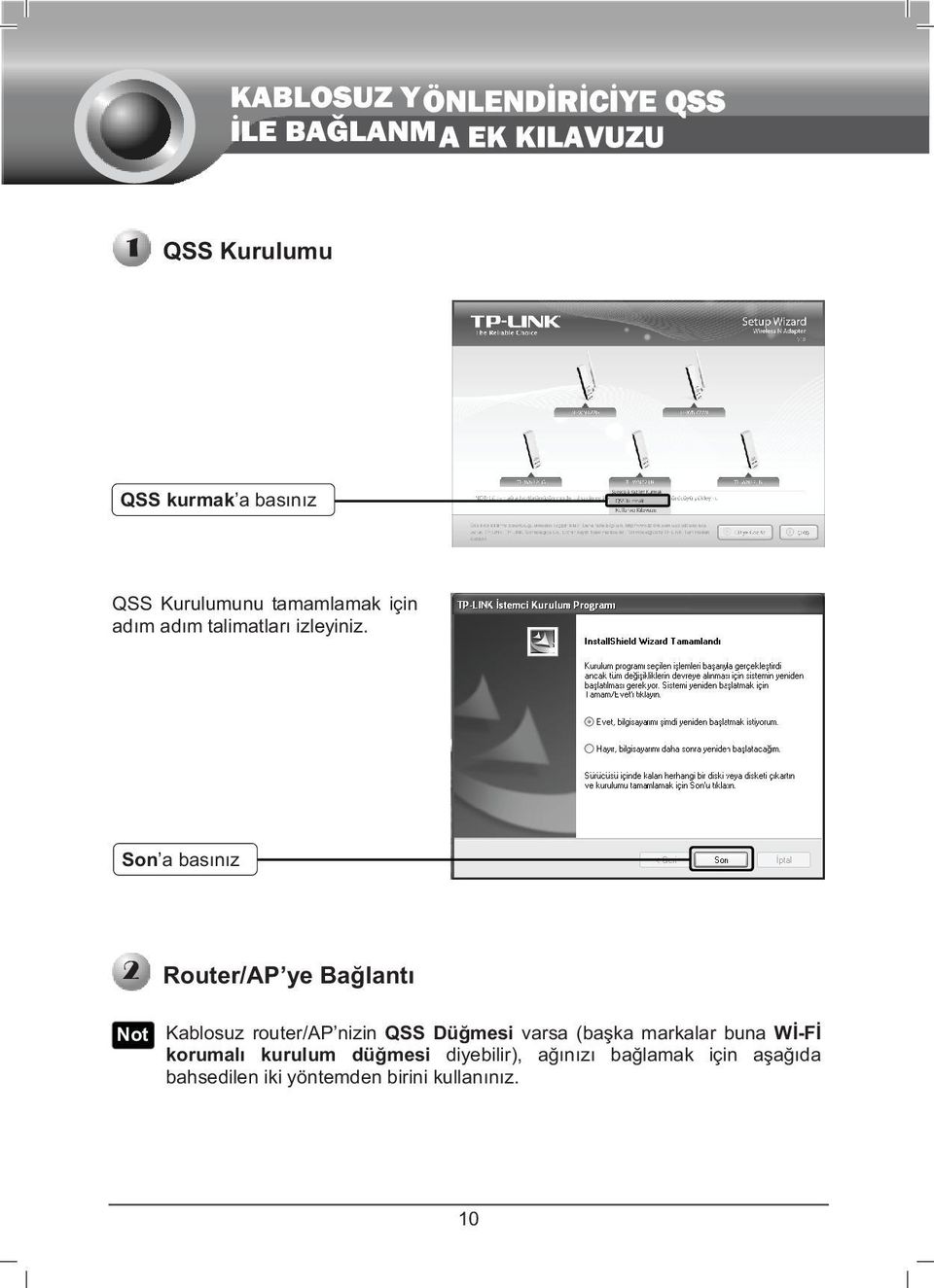 Son a basnz Router/AP ye Balant Kablosuz router/ap nizin QSS Dümesi