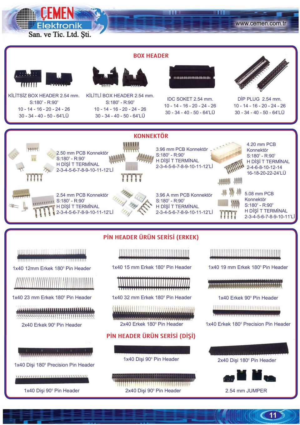 50 mm PCB Konnektör S:180 0 - R:90 0 H DİŞİ T TERMİNAL 2-3-4-5-6-7-8-9-10-11-12Lİ KONNEKTÖR 3.96 mm PCB Konnektör S:180 0 - R:90 0 H DİŞİ T TERMİNAL 2-3-4-5-6-7-8-9-10-11-12Lİ 4.