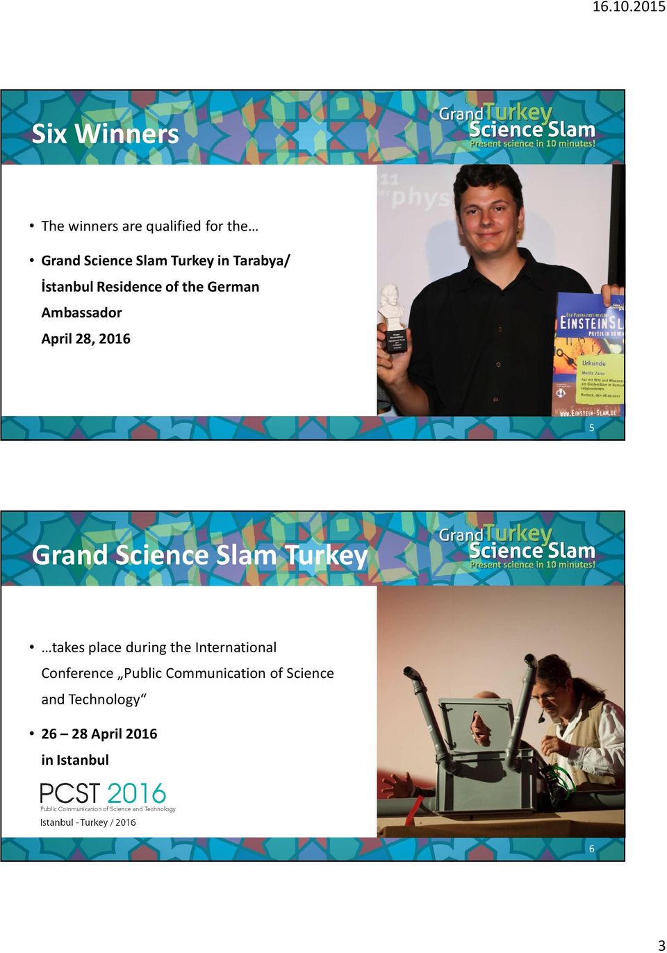Grand Science Slam Turkey takes place during the International Conference