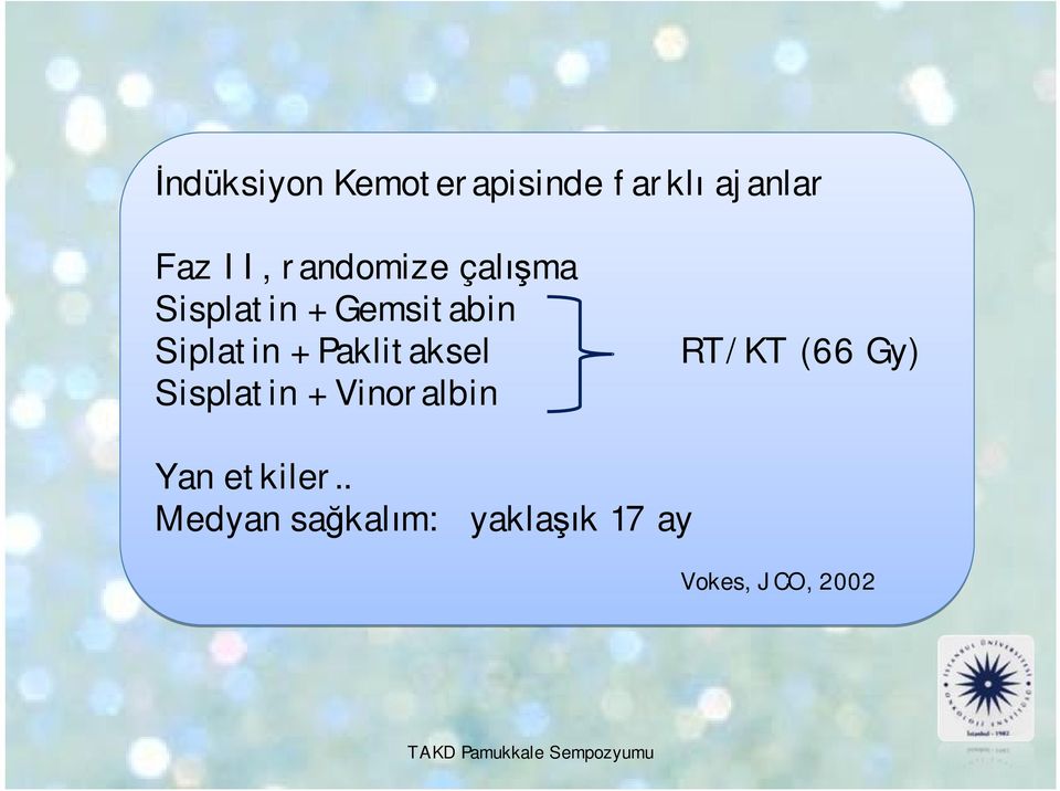 Paklitaksel Sisplatin + Vinoralbin RT/KT (66 Gy) Yan